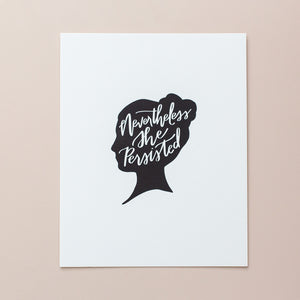 Nevertheless She Persisted Art Print
