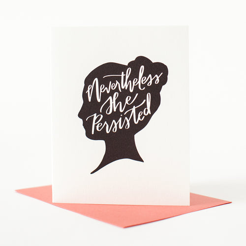 Nevertheless She Persisted Letterpress Card