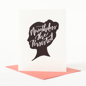 Nevertheless She Persisted Letterpress Card