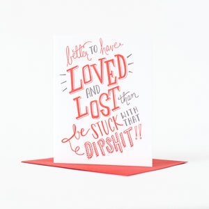Better to Have Loved and Lost Letterpress Card
